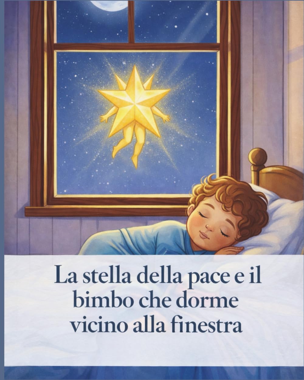 “La stella della pace e il bimbo che dorme vicino alla finestra” (lejla book)