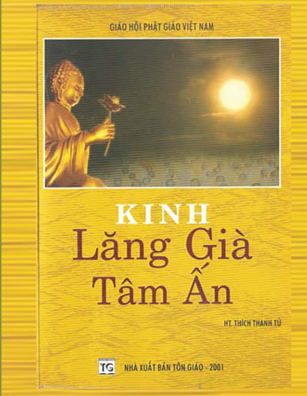 KINH LĂNG GIÀ - Kinh văn và sớ giải: Hòa thượng Thích Thanh Từ