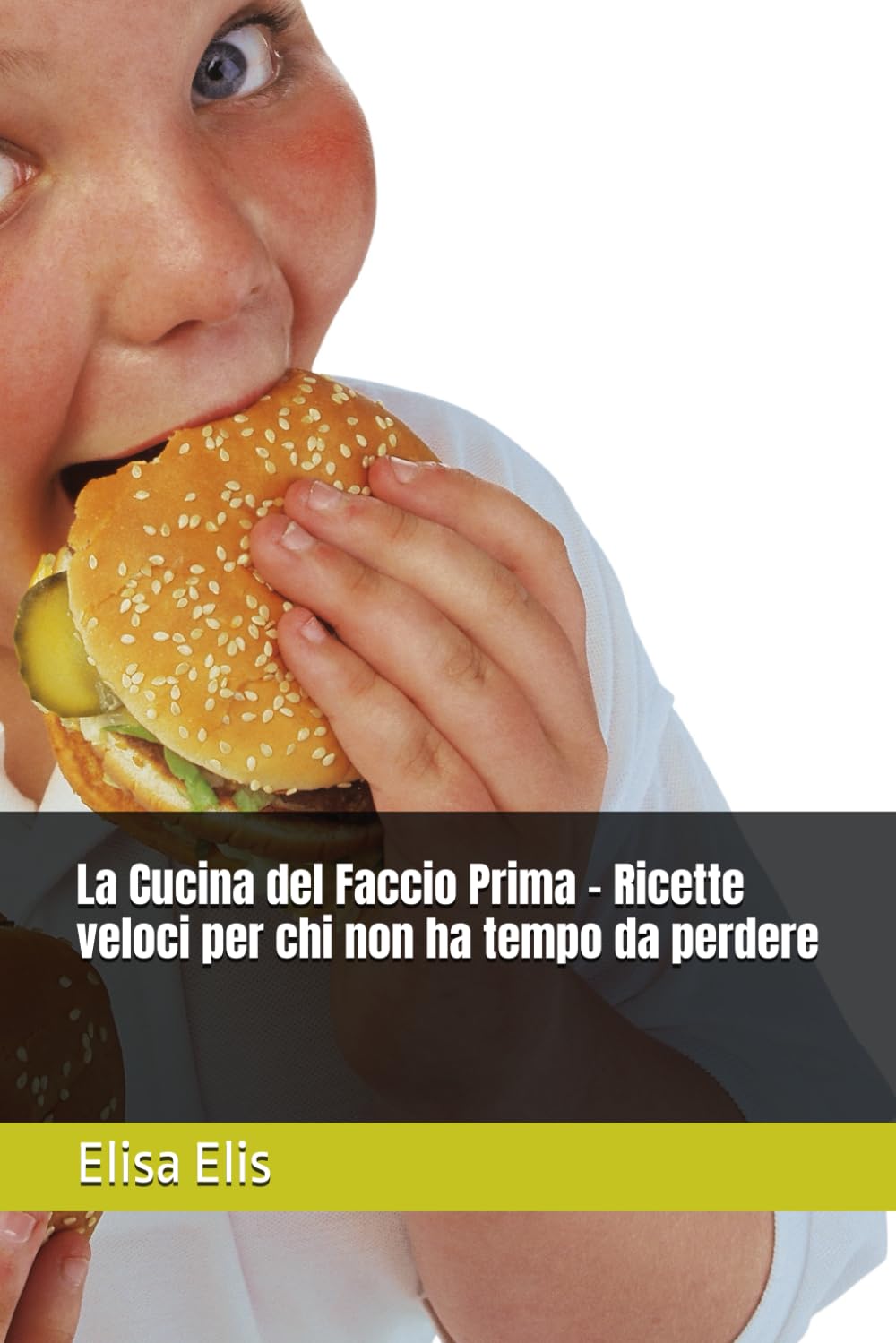 La Cucina del Faccio Prima – Ricette veloci per chi non ha tempo da perdere