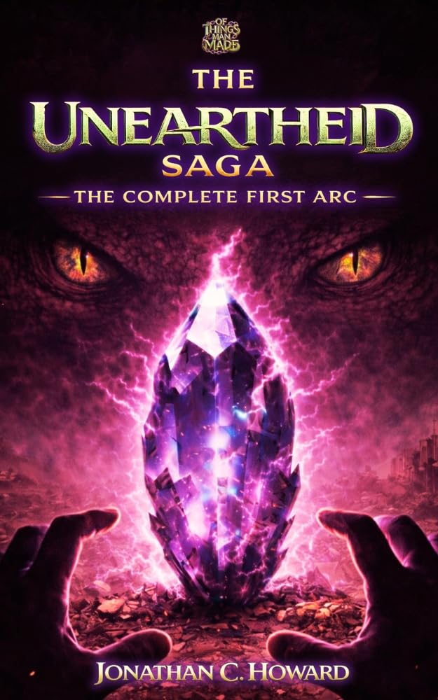 The Unearthed Saga: The Complete First Arc (Books 1–3)