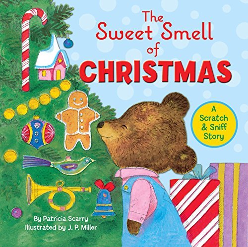 The Sweet Smell of Christmas (Scented Storybook) by Patricia M.