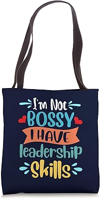 IM NOT BOSSY I HAVE LEADERSHIP SKILLS Funny Mom Joke Sarcasm Tote Bag