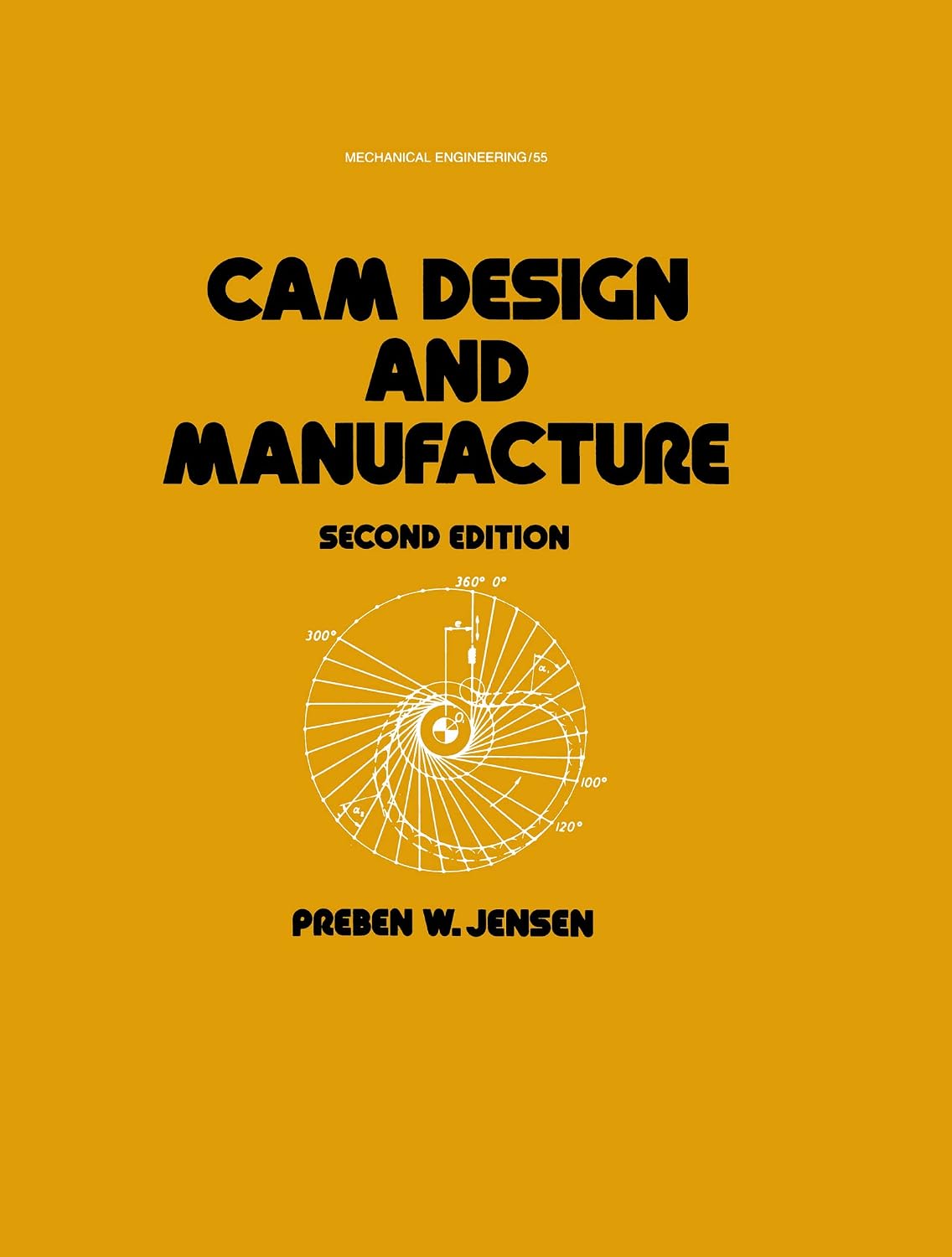 Cam Design and Manufacture, Second Edition: With Cam Design Software for the IBM PC and Compatibles Disk Included (Mechanical Engineering)
