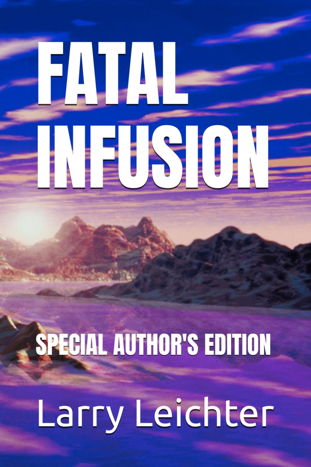 FATAL INFUSION: SPECIAL AUTHOR'S EDITION