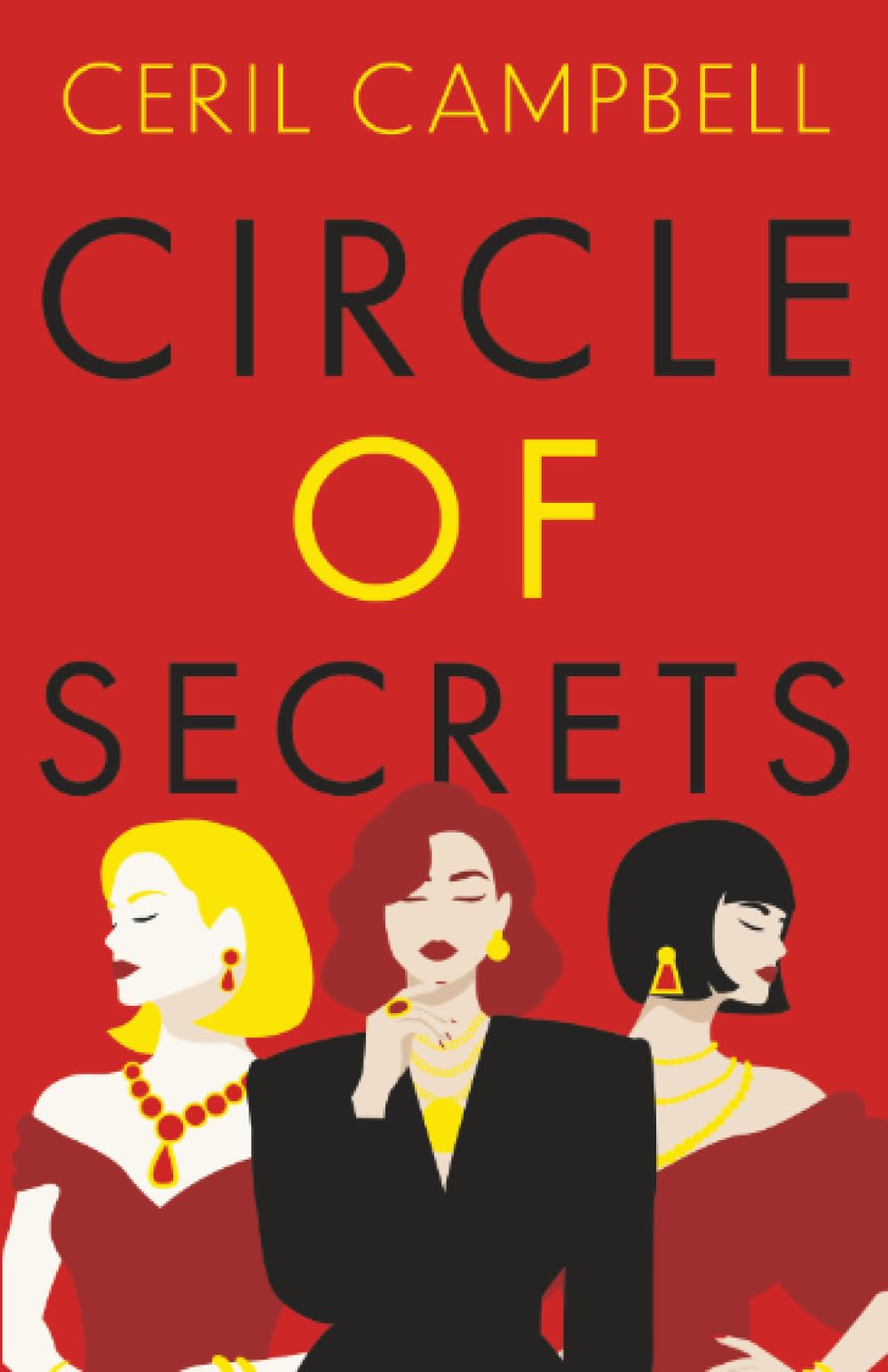 Circle of Secrets: A Compelling Novel of Glamour, Secrets and Betrayal