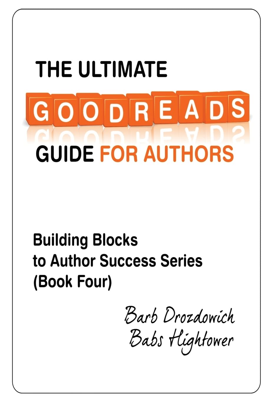 The Ultimate Goodreads Guide for Authors (Building Block to Author Success)