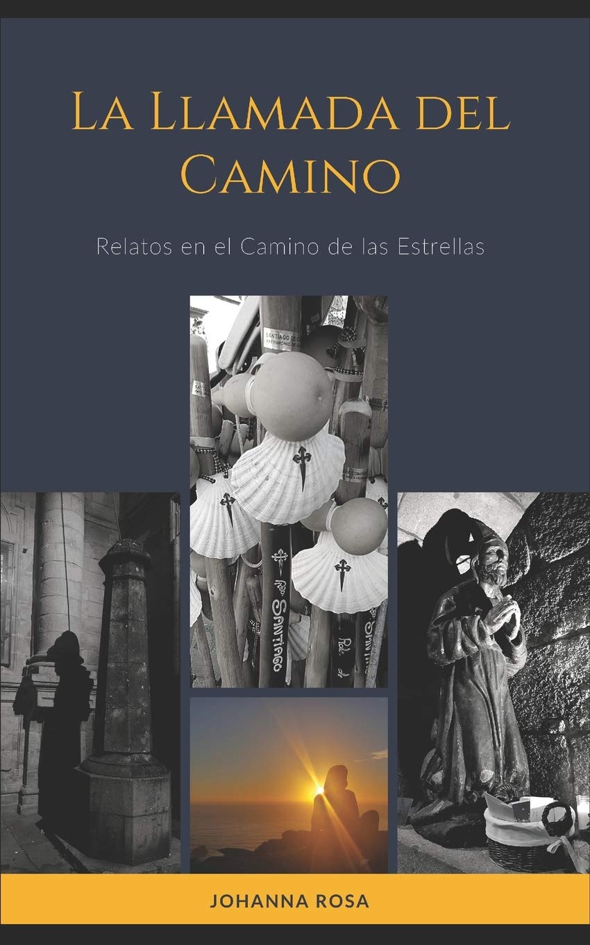 La Llamada Del Camino: Relatos En El Camino De Las Estrellas 
