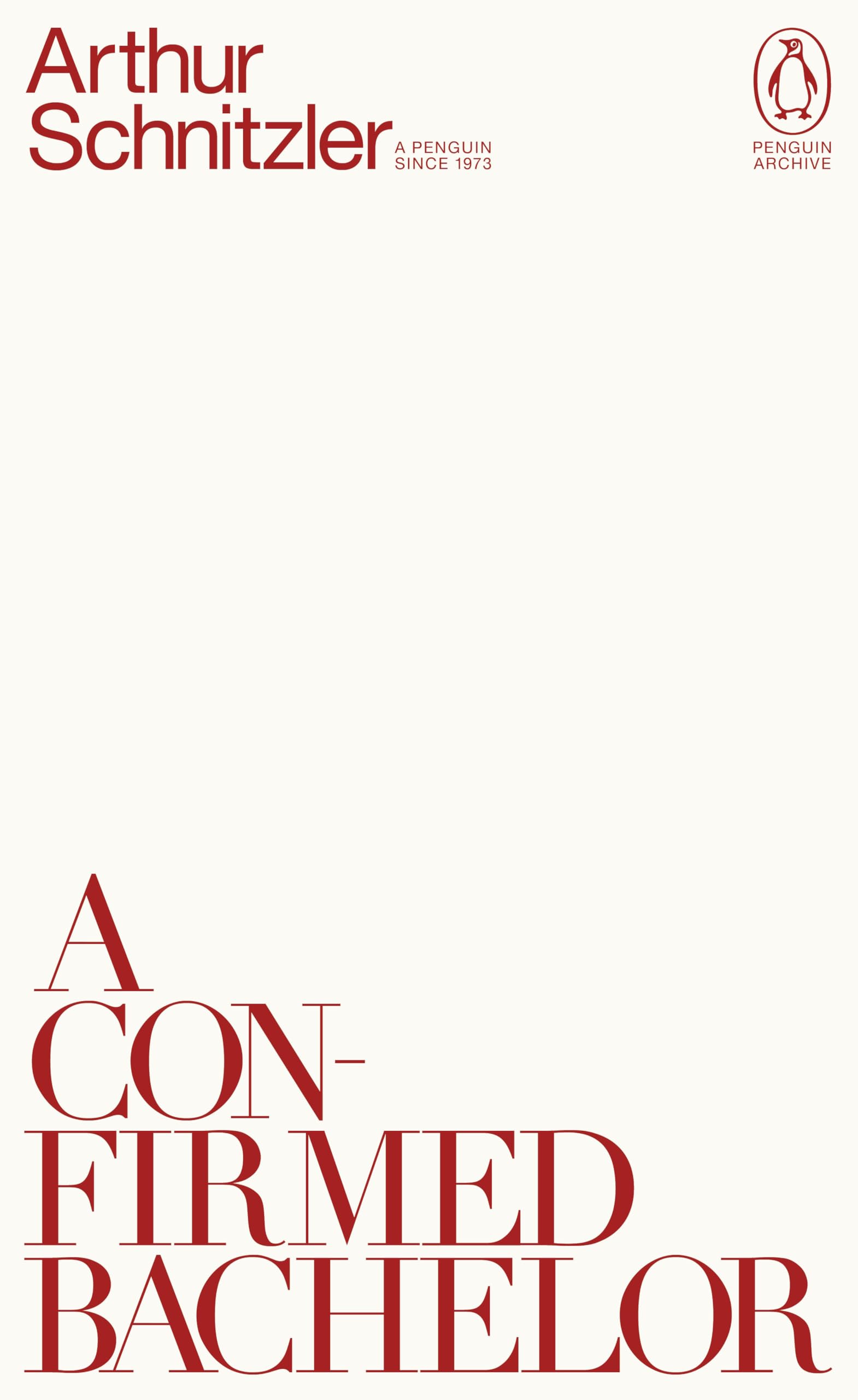 A Confirmed Bachelor: Arthur Schnitzler (Penguin Archive)