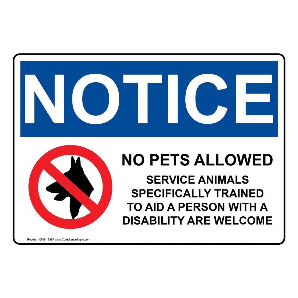 ComplianceSigns.com NOTICE No Pets Service Animals Allowed Sign OSHA Safety Label Decal, 7x5 in. Vinyl for Accessible Pets/Pet Waste