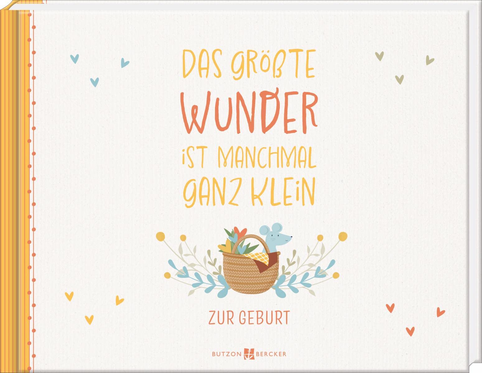 Butzon & Bercker Das Größte Wunder Ist Manchmal Ganz Klein: Zur Geburt. Foto- Und Erinnerungsbuch (Scrapbooks)