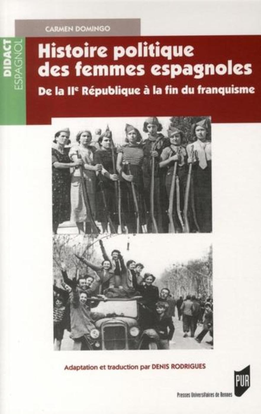 Histoire POLITIQUE DES FEMMES ESPAGNOLES: De la IIe République à la fin du franquisme