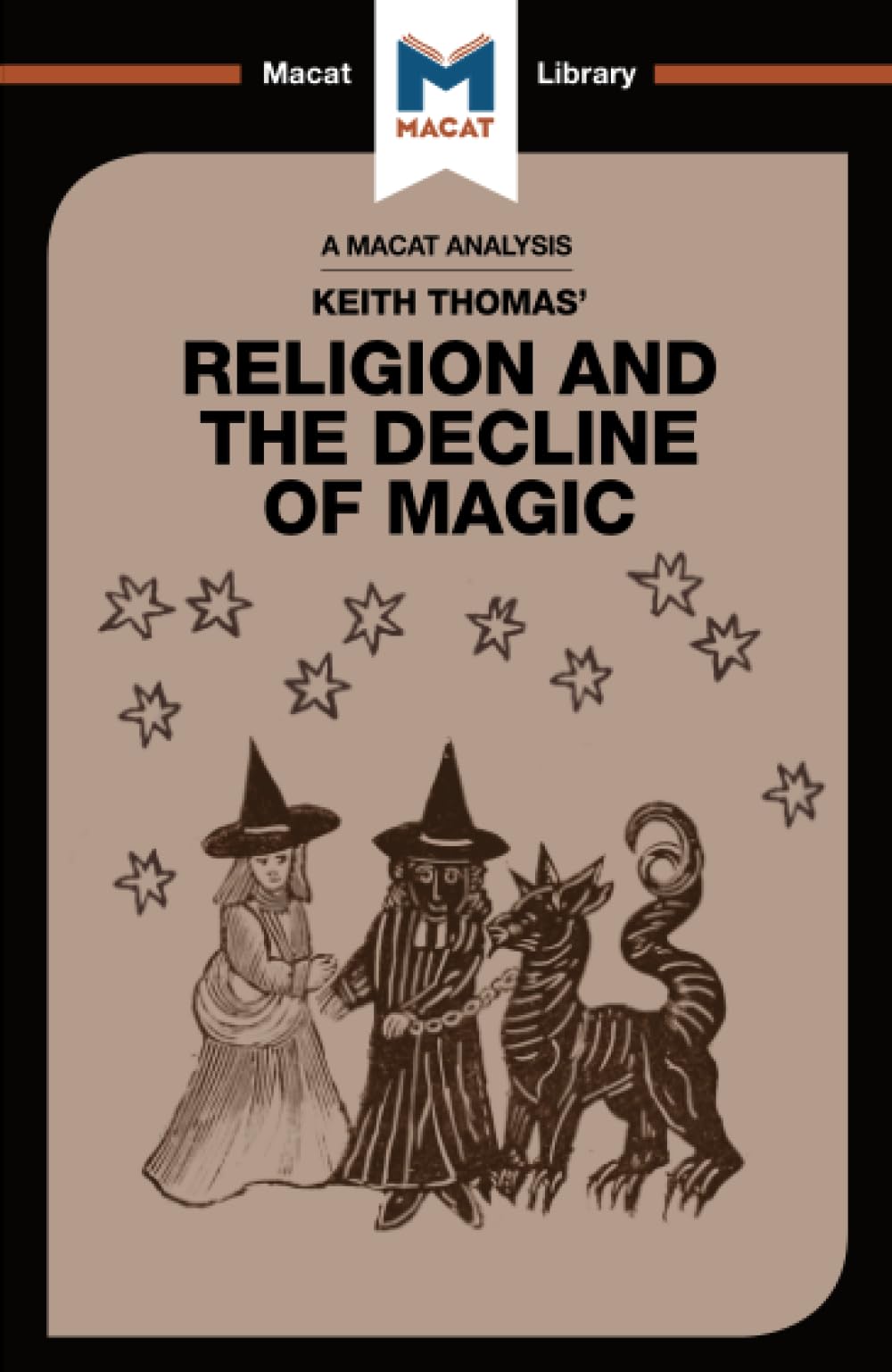 An Analysis of Keith Thomas's Religion and the Decline of Magic (The Macat Library)
