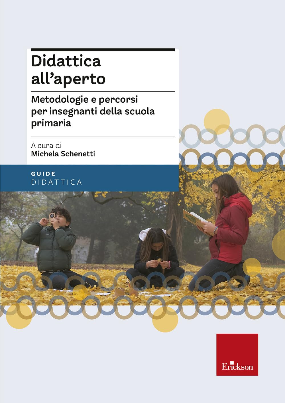 Didattica All'aperto. Metodologie E Percorsi Per Insegnanti Della Scuola Primaria - 4