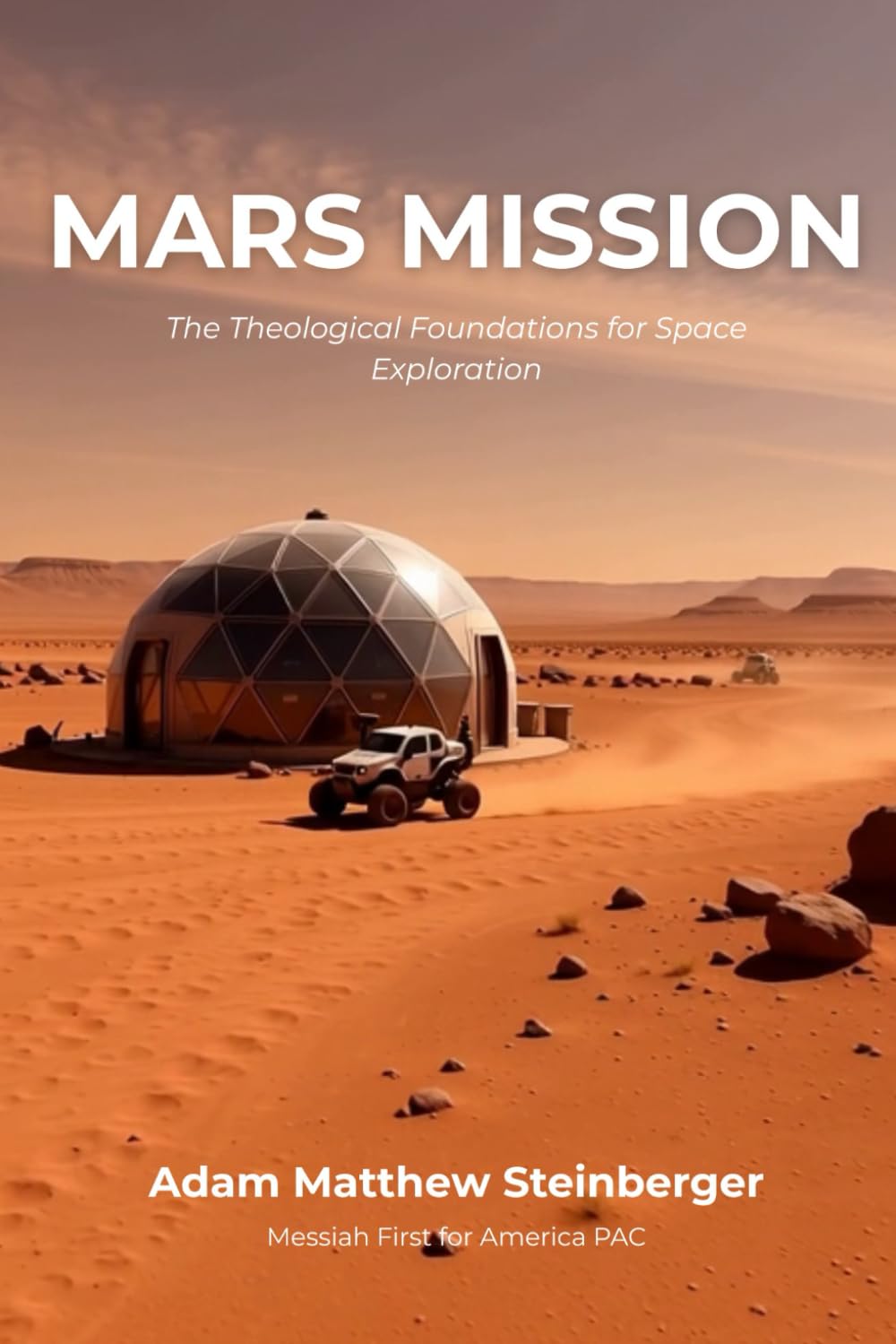 Mars Mission: The Theological Foundations for Space Exploration