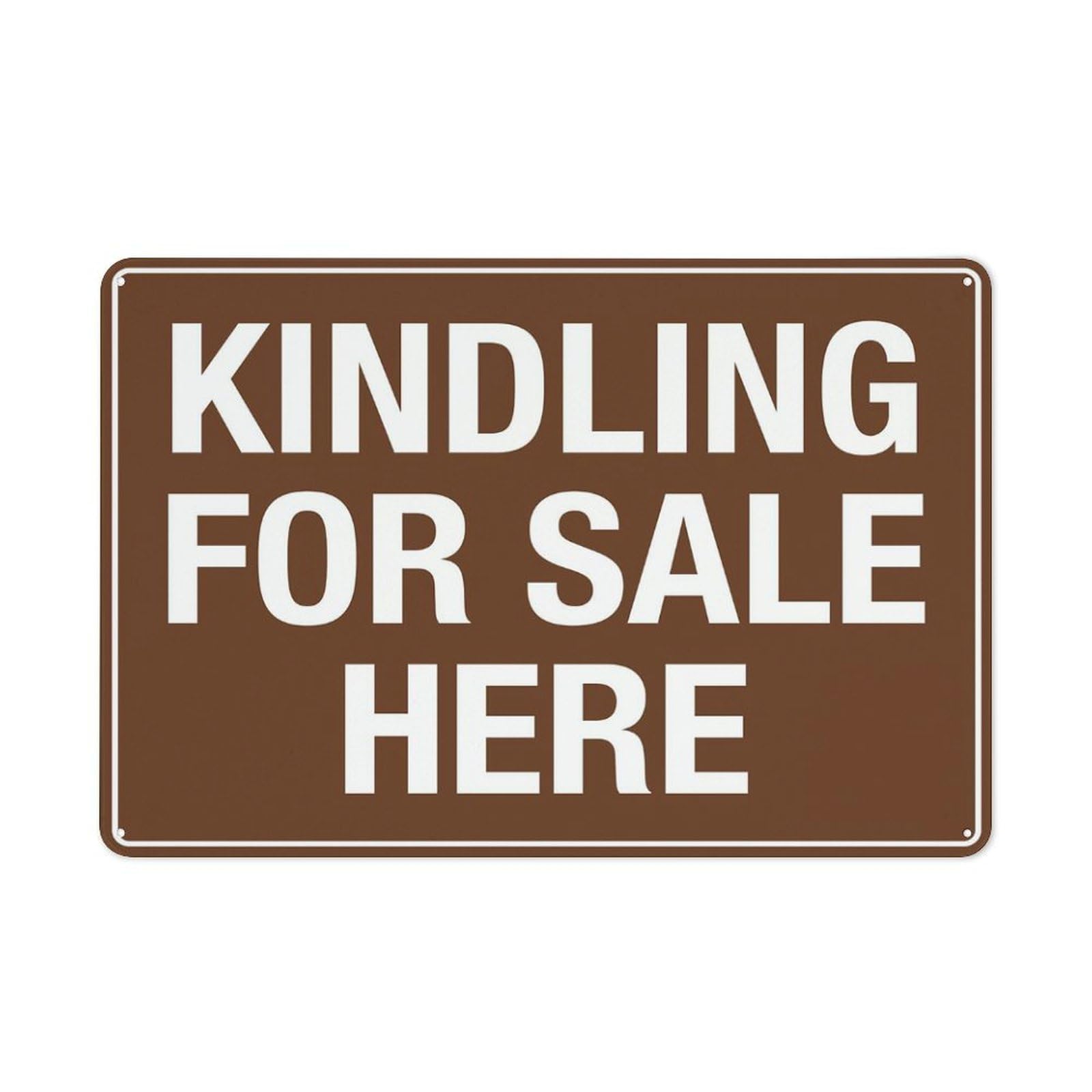 Kindling For Sale Sign - Aluminum 12x8 inch, Weatherproof & Resistant, Outdoor Use for Home & Farm