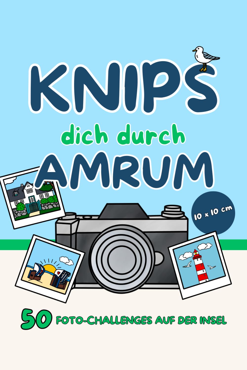 Foto Challenge Amrum Urlaub: 50 kreative Fotoaufgaben: Knips dich durch Amrum und halte unvergessliche Urlaubsmomente fest