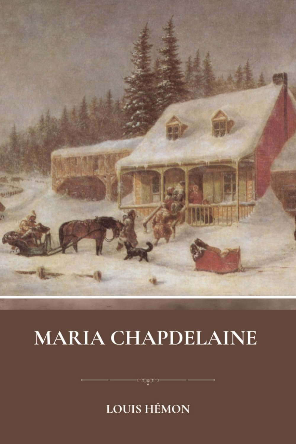Maria Chapdelaine: A Small Town Literary Fiction Classic from Rural Quebec
