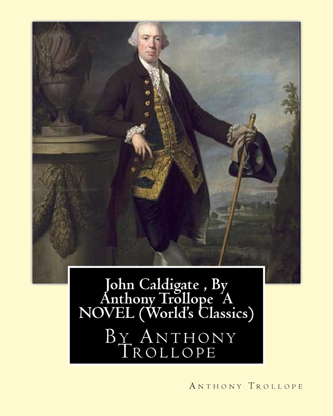 John Caldigate , By Anthony Trollope A NOVEL (World's Classics)