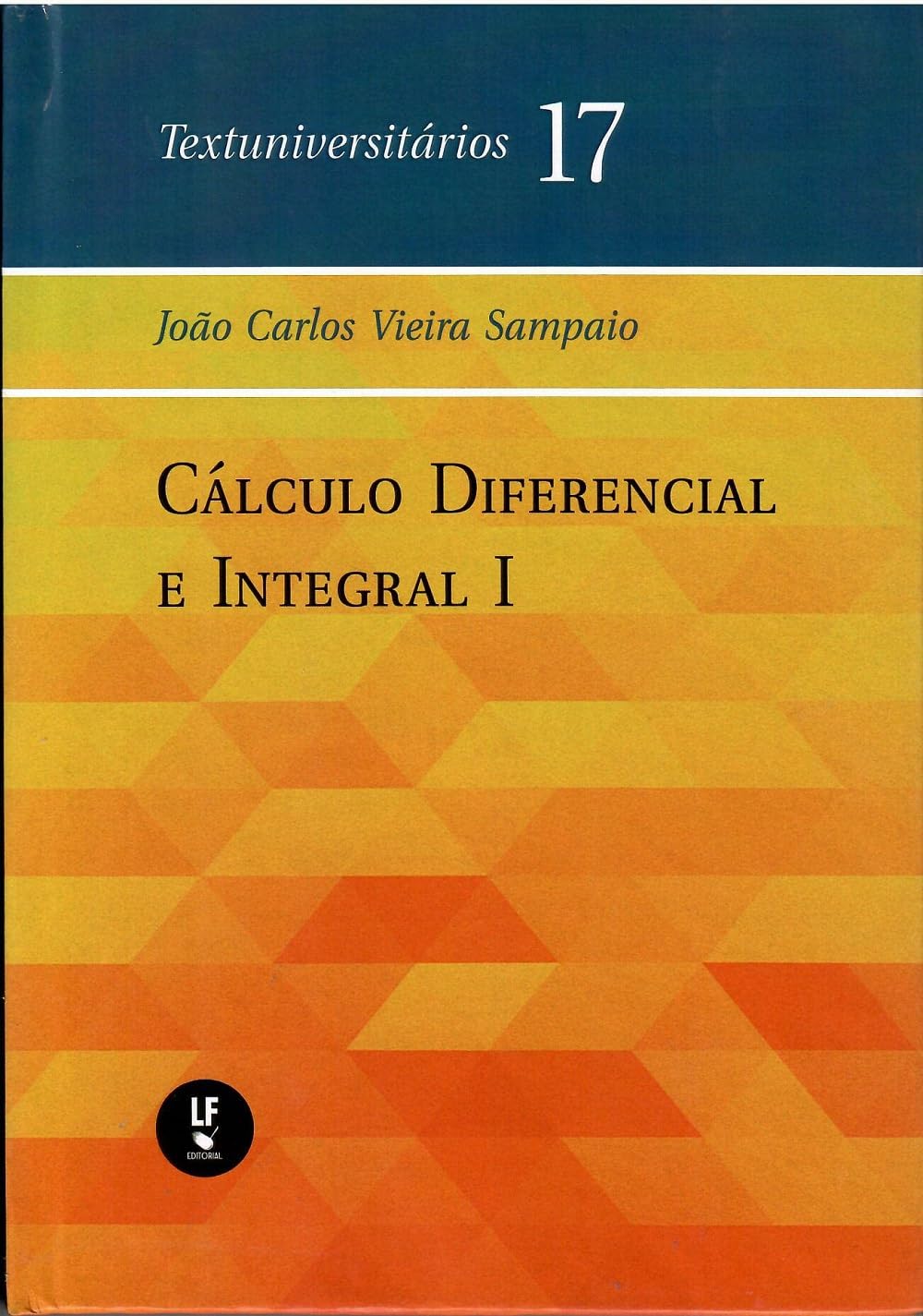 Cálculo Diferencial e Integral I: 17 | Amazon.com.br