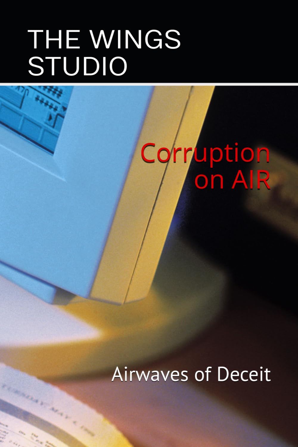 Corruption on AIR: Airwaves of Deceit