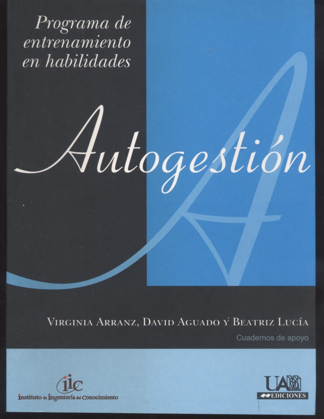 Programa de entrenamiento en habilidades de autogestión: 29 (Cuadernos de Apoyo)