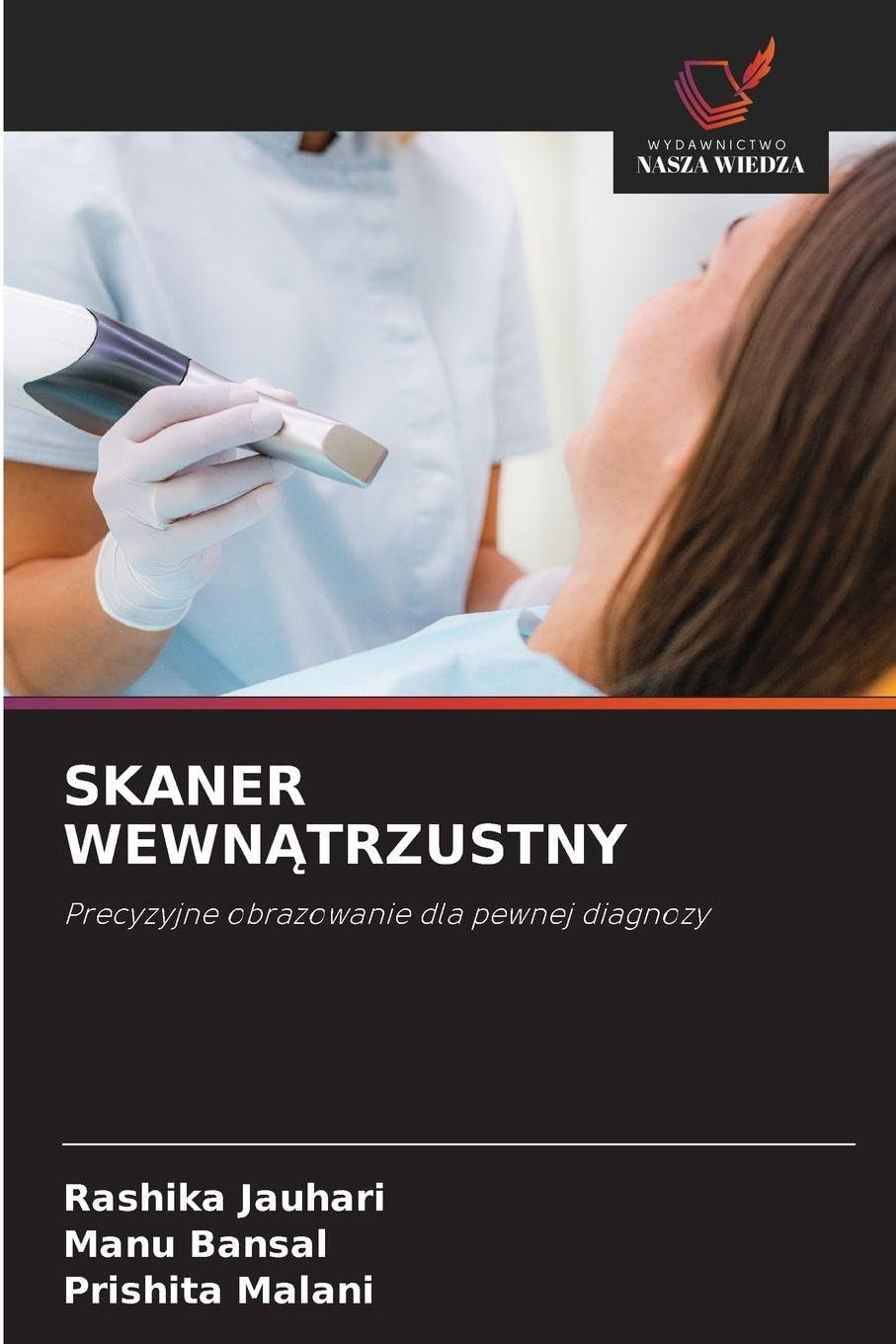 SKANER WEWN¿TRZUSTNY: Precyzyjne obrazowanie dla pewnej diagnozy