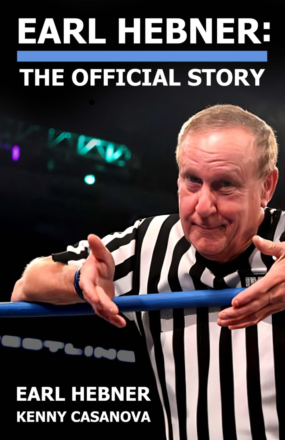 Earl Hebner: The Official Story