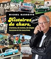 HISTOIRES VRAIES DE CHARS, D'AVIONS, DE MOTOS, DE SIEGES BANANES 2761948564 Book Cover