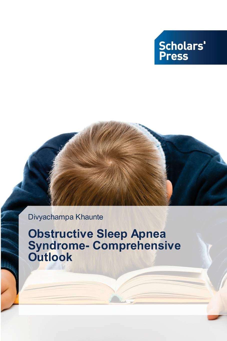 Obstructive Sleep Apnea Syndrome- Comprehensive Outlook