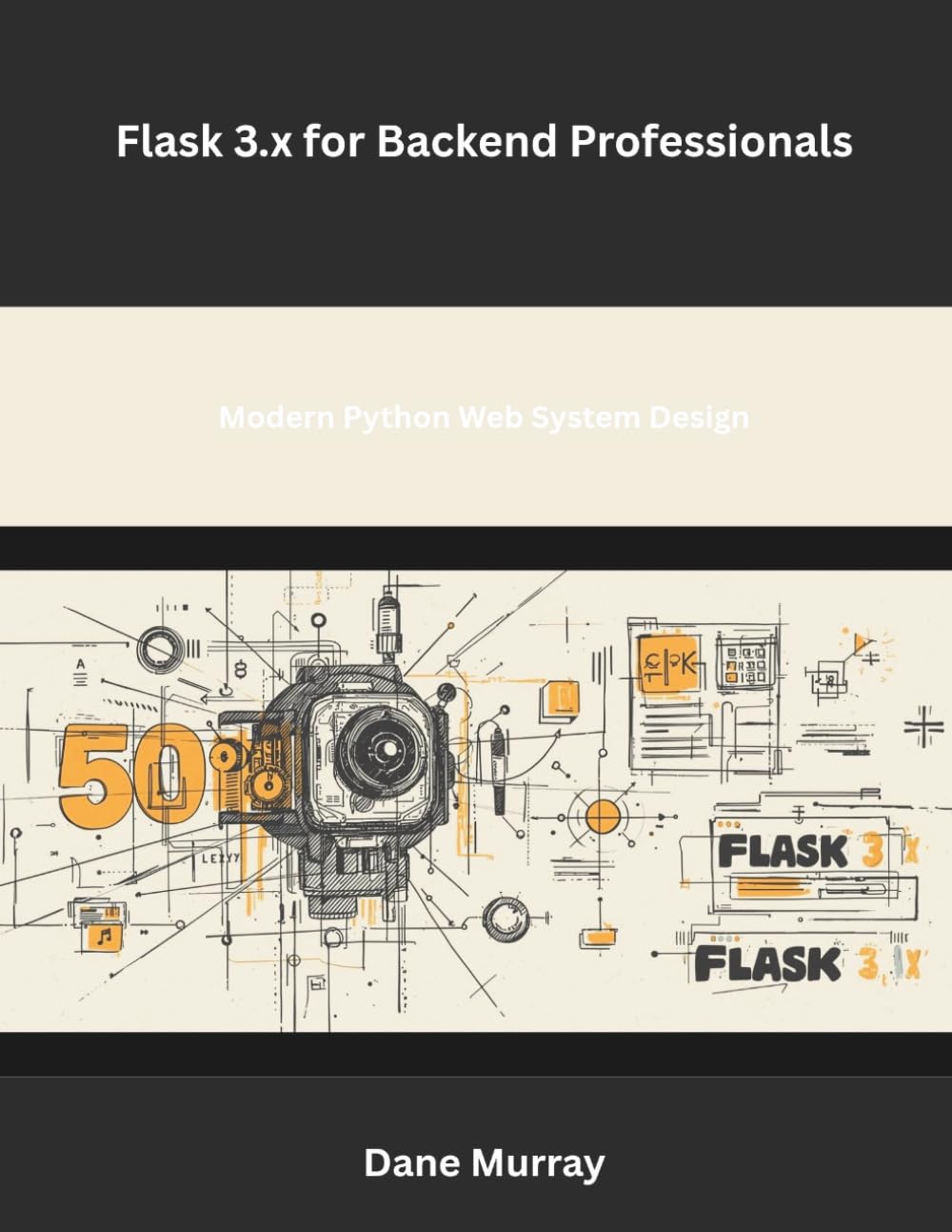 Flask 3.x for Backend Professionals: Modern Python Web System Design