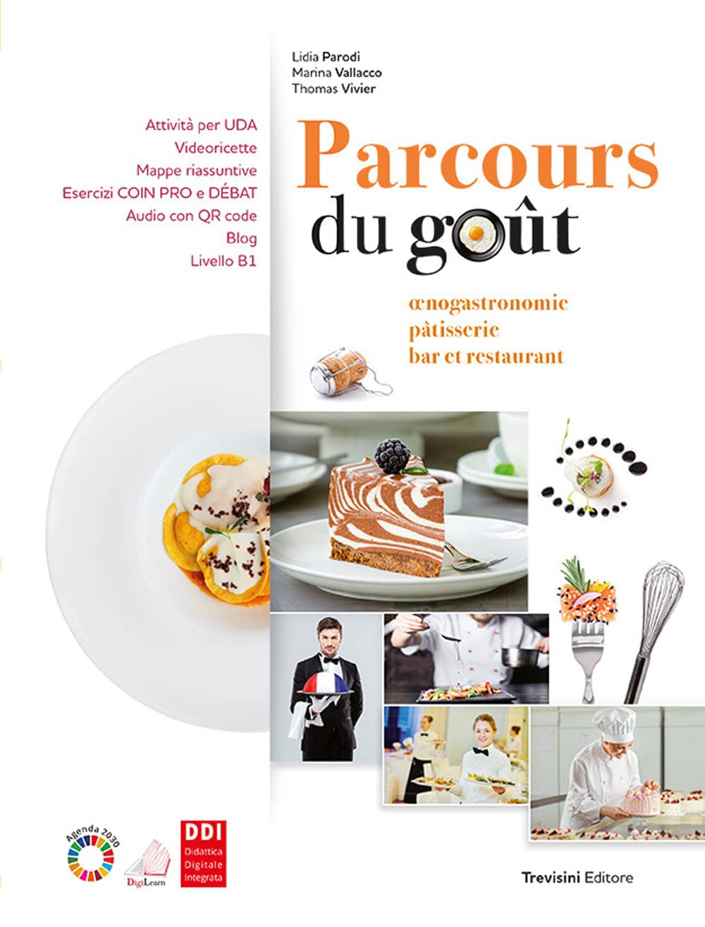 Parcours du gout. Enogastronomie patisserie bar et restaurant. Per le Scuole superiori. Con e-book. Con espansione online