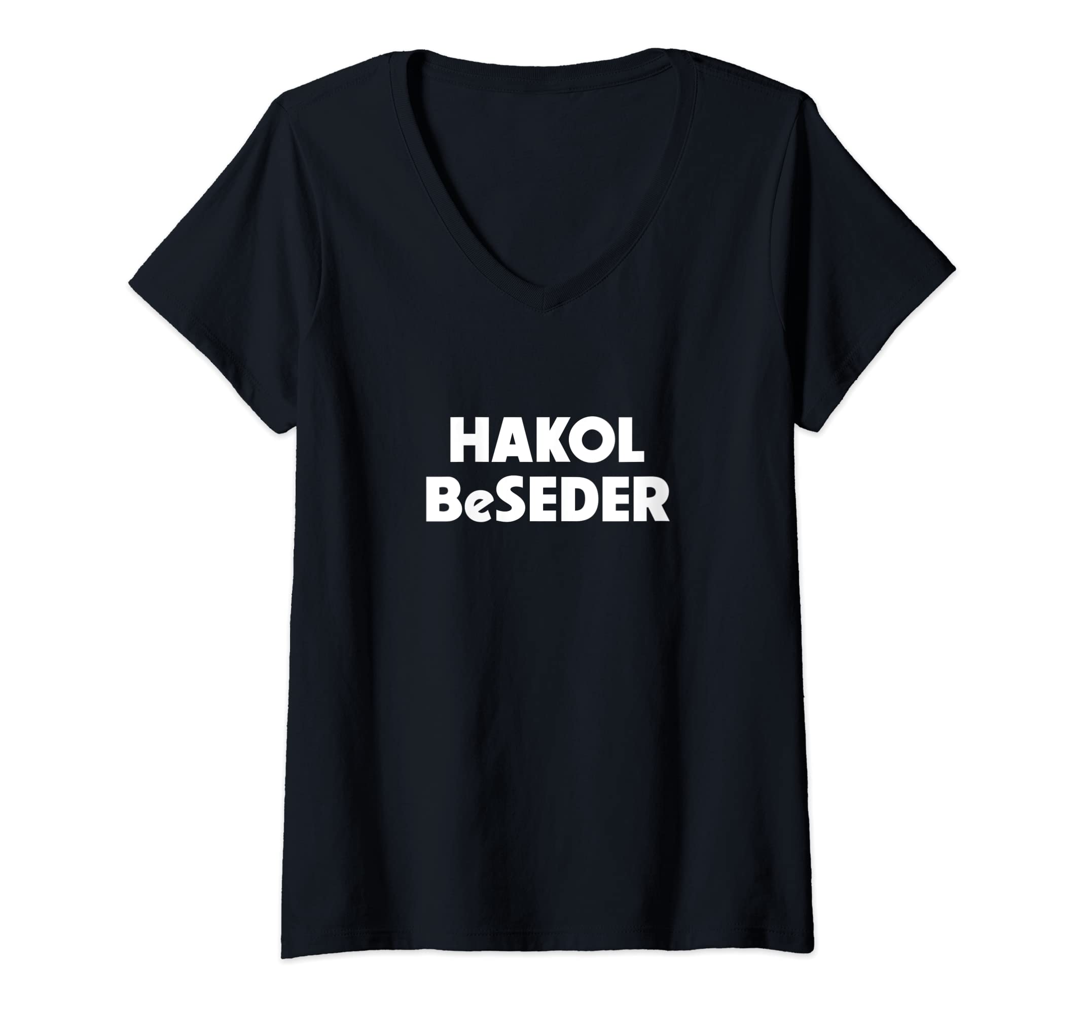 Womens Hakol Beseder Israeli Slang Passover Seder Coordinator Matzo V-Neck T-Shirt