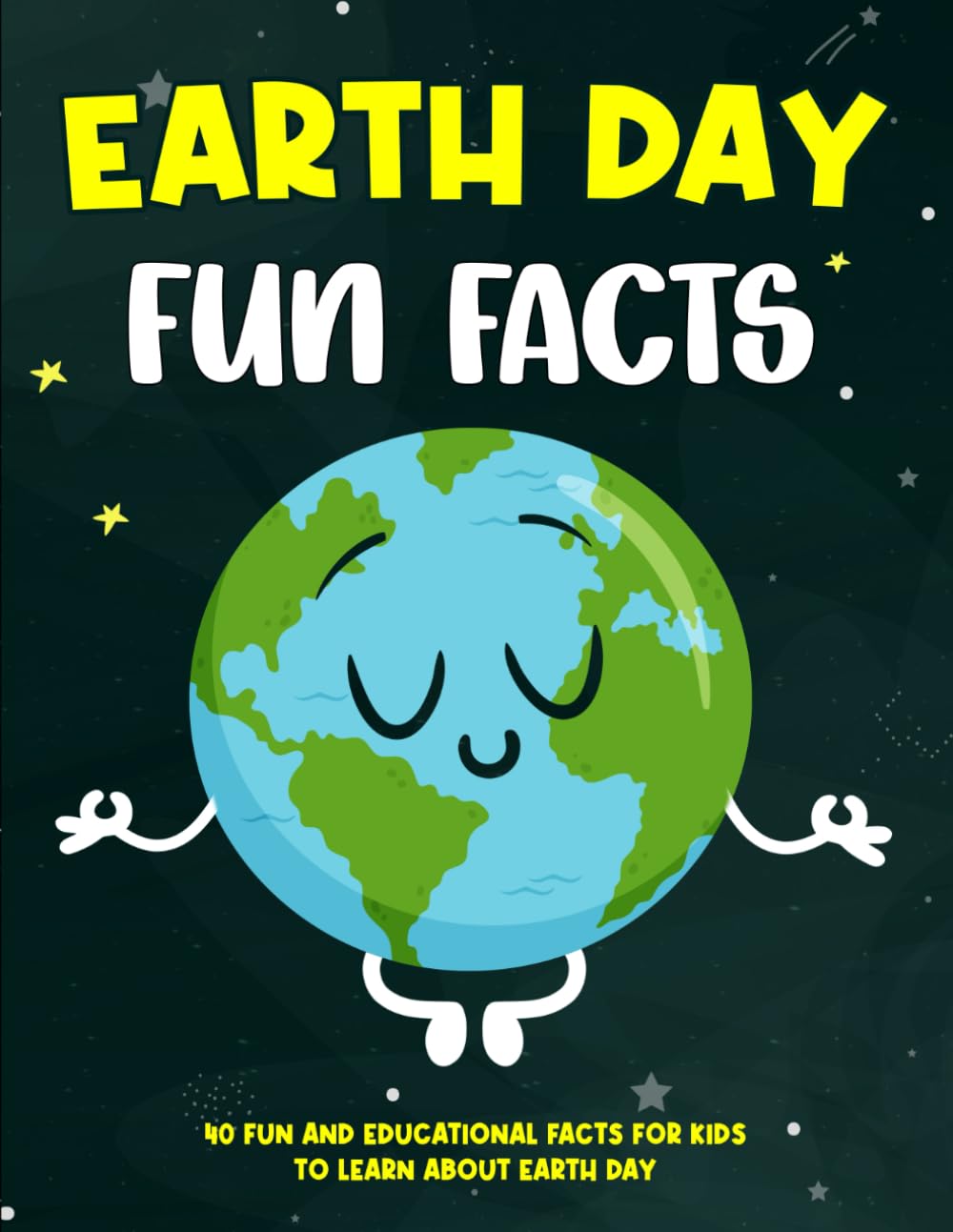 Earth Day Fun Facts Book for Kids: 40 Fun and Educational Facts for Kids To Learn About Earth Day (earth day books for kids)