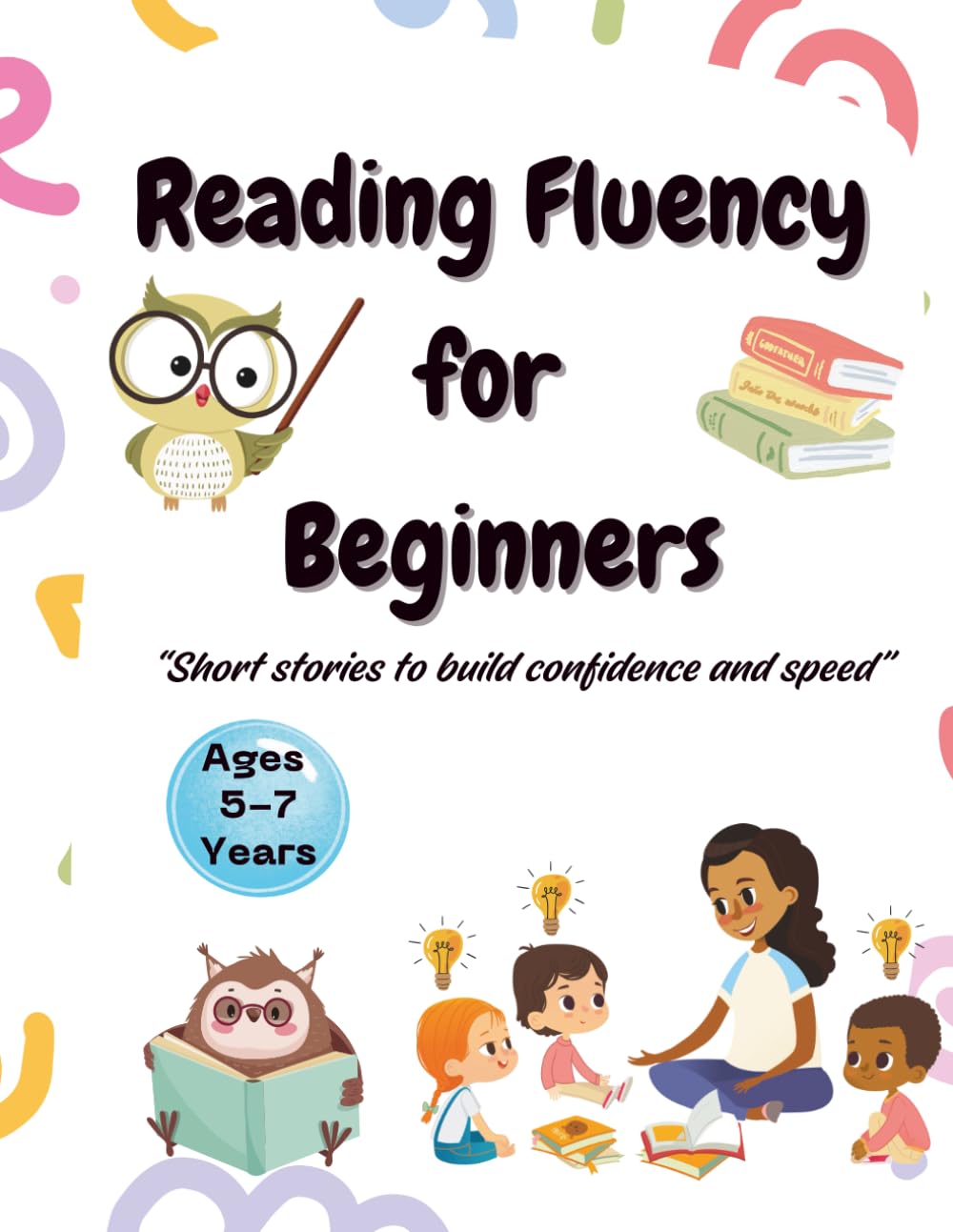 Reading Fluency for Beginners: Short Stories to Build Confidence and Speed