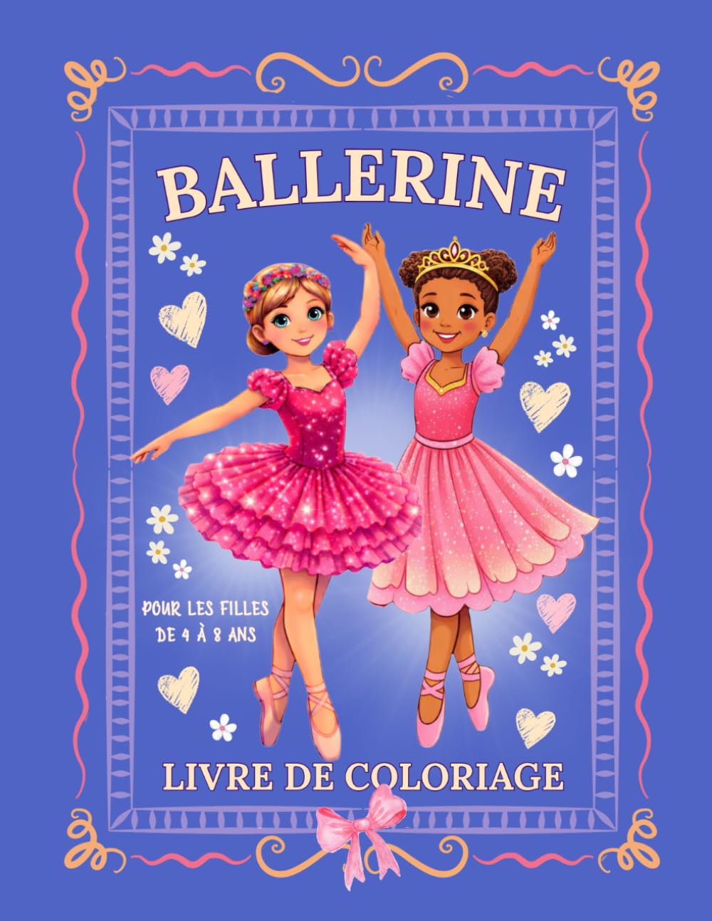 Ballerine Livre de Coloriage pour les Filles de 4 à 8 Ans: Adorables Illustrations de Danse pour les Petites Fans de Ballet ̶ Tutus, Pirouettes et Scènes de Spectacle