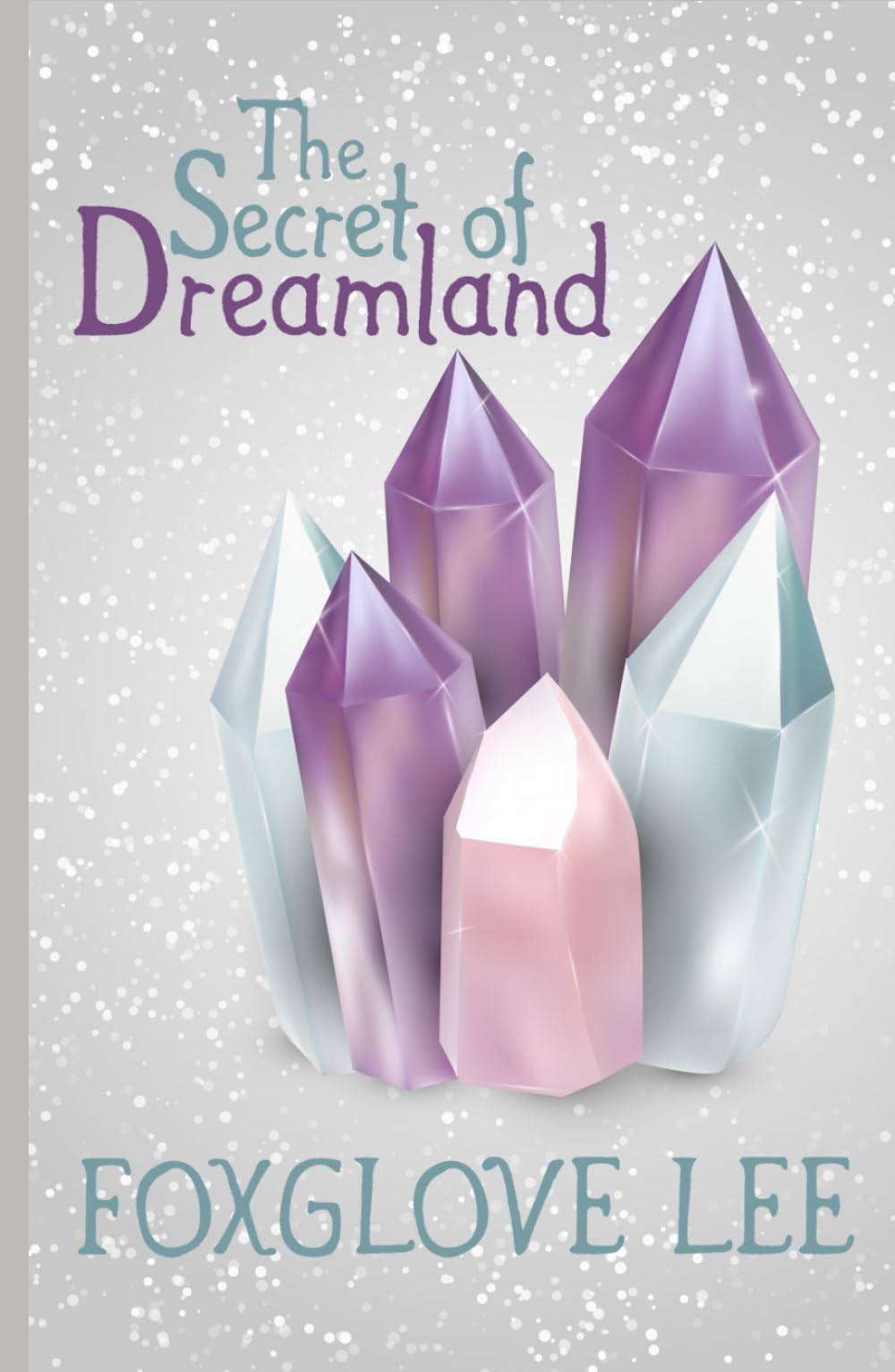 The Secret of Dreamland: A Fantasy Adventure