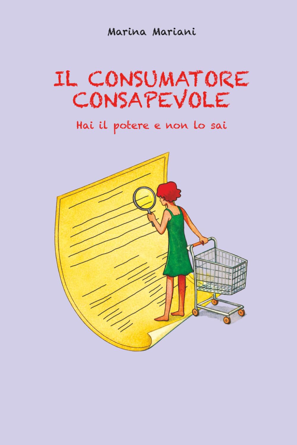 Il consumatore consapevole: Hai il potere e non lo sai