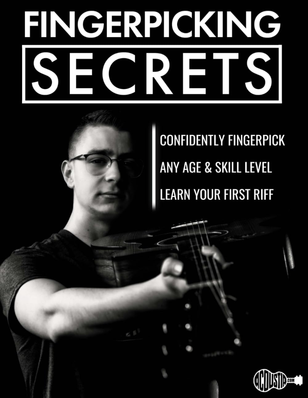 Fingerpicking Secrets: The Secrets to Confidently Fingerpicking on Guitar (Technique Books)