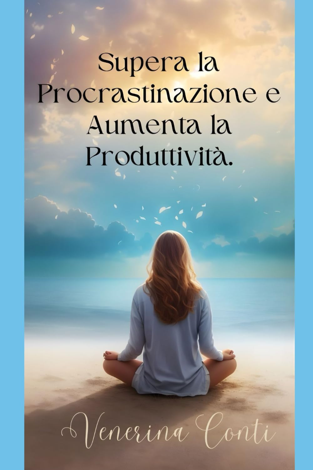 Supera la Procrastinazione e Aumenta la Produttività: 3