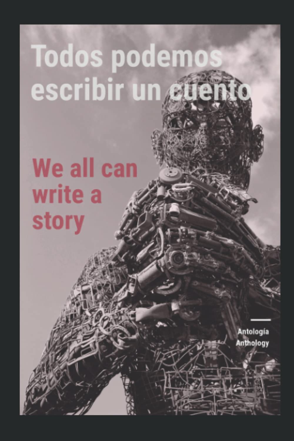 Todos podemos escribir un cuento/We all can write a story: Anthology
