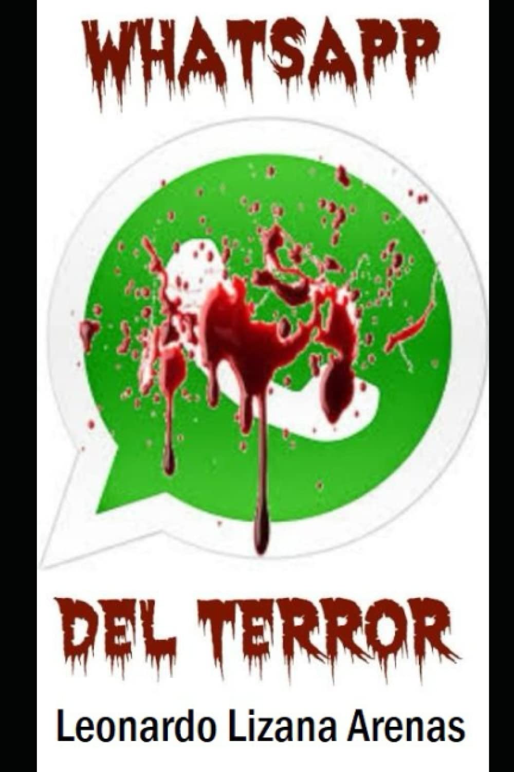 WhatsApp del Terror (Spanish Edition)