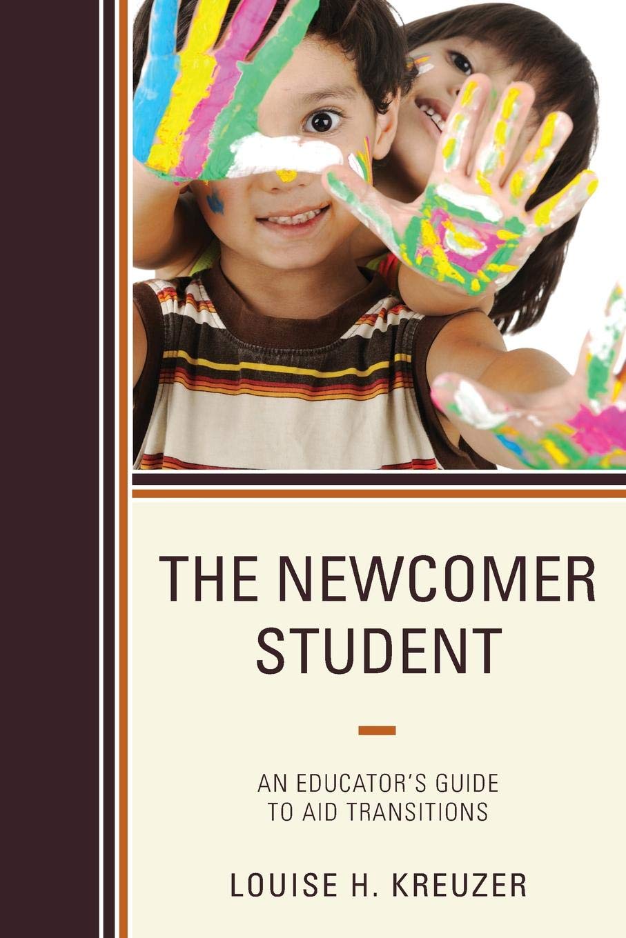 The Newcomer Student: An Educator's Guide to Aid Transitions