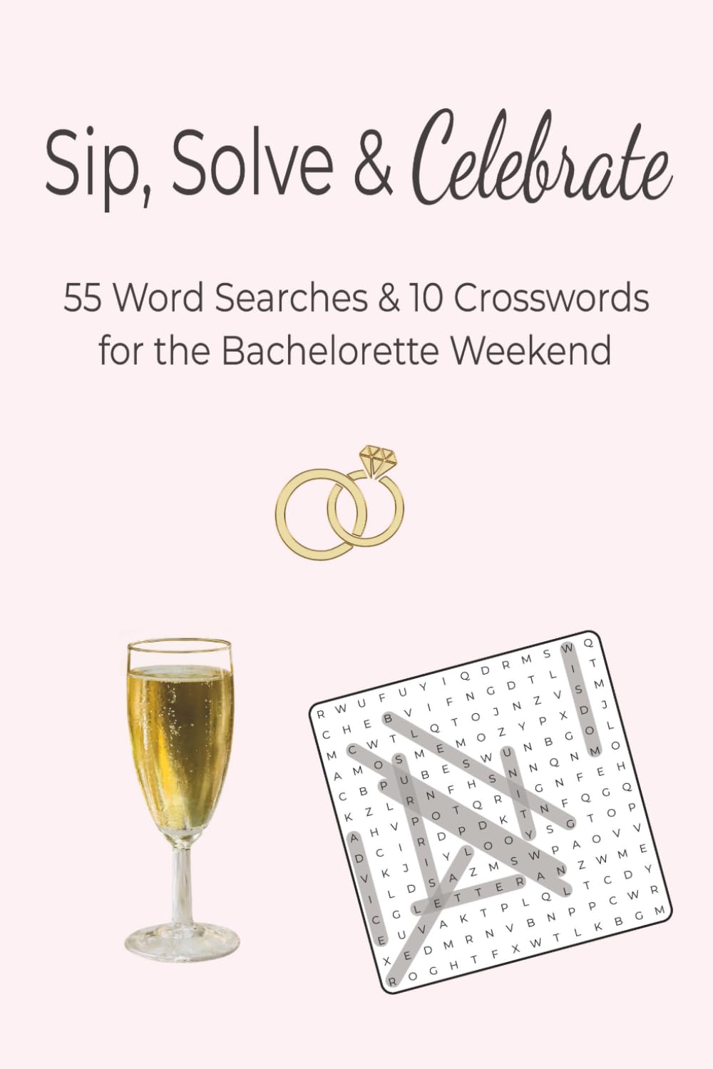 Sip, Solve & Celebrate: 55 Word Searches & 10 Crosswords for the Bachelorette Weekend
