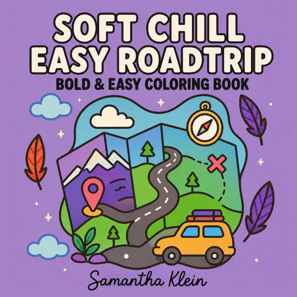 Soft Chill Easy Roadtrip | Bold & Easy Coloring Book for Adults and Teens: 40 Minimal Line Art Designs for Cozy Travel (Minimal Art Coloring Series)