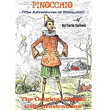 The Original Classic Pinocchio The Adventures of Pinocchio [Newly Illustrated] Includes Entire BONUS AUDIOBOOK Narration