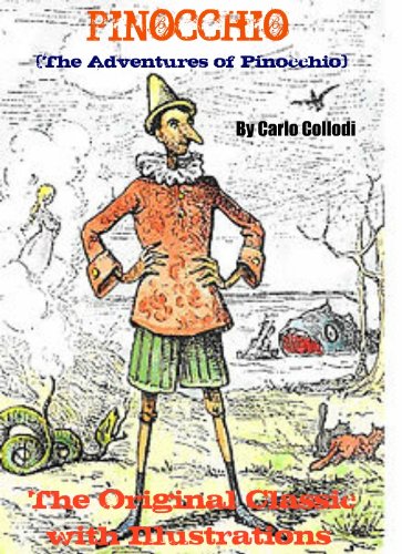 The Original Classic Pinocchio (The Adventures of Pinocchio) [Newly Illustrated]: Includes Entire BONUS AUDIOBOOK Narration