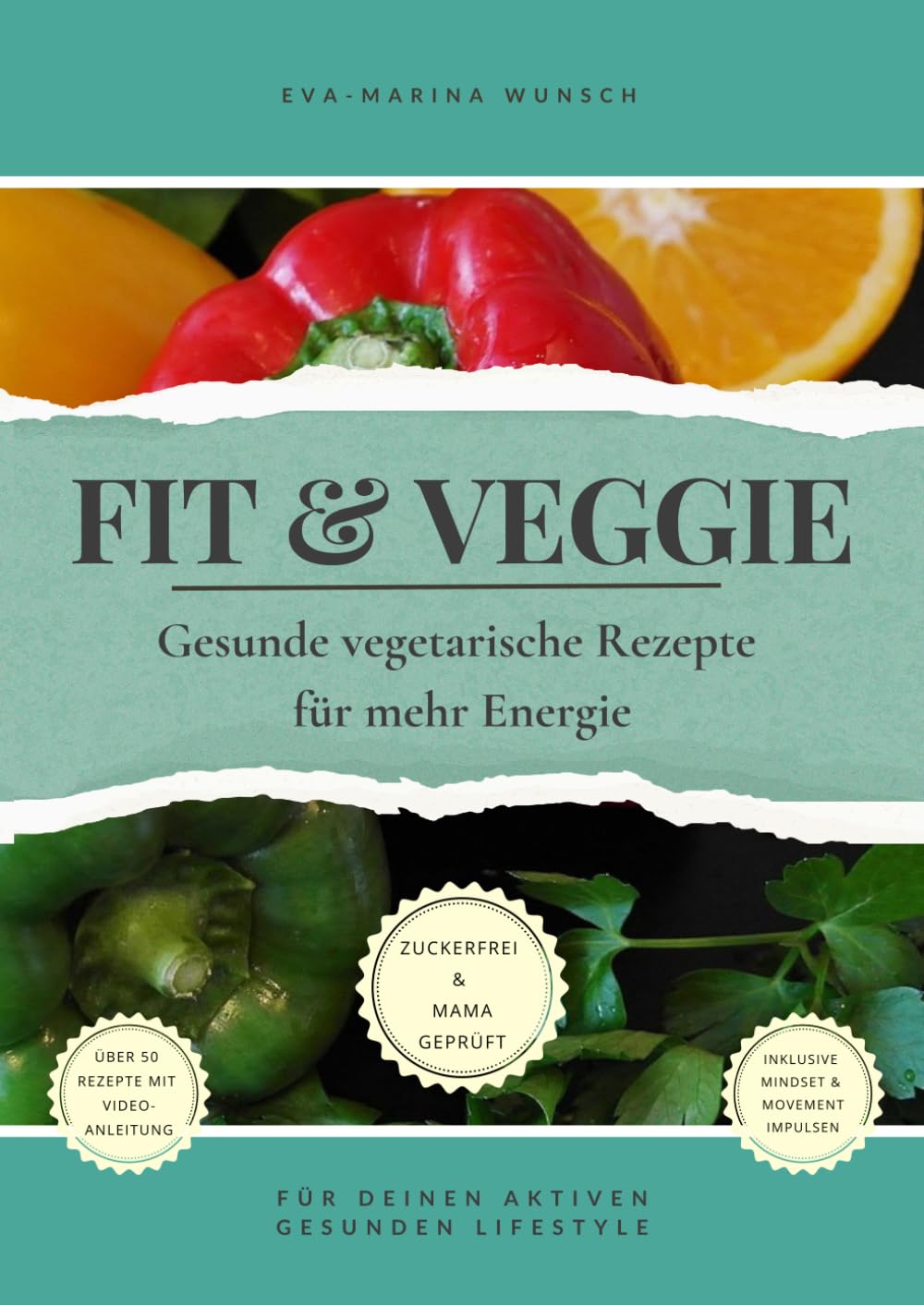 Fit & Veggie: Gesunde vegetarische Rezepte für mehr Energie