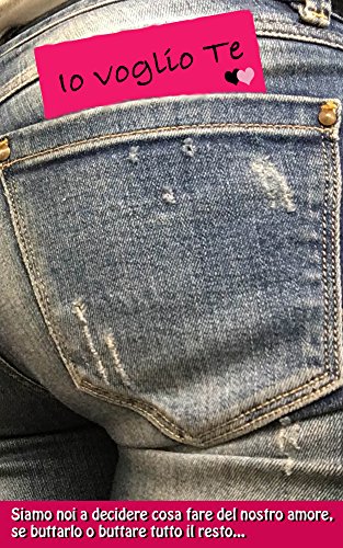 Io voglio te Io voglio te