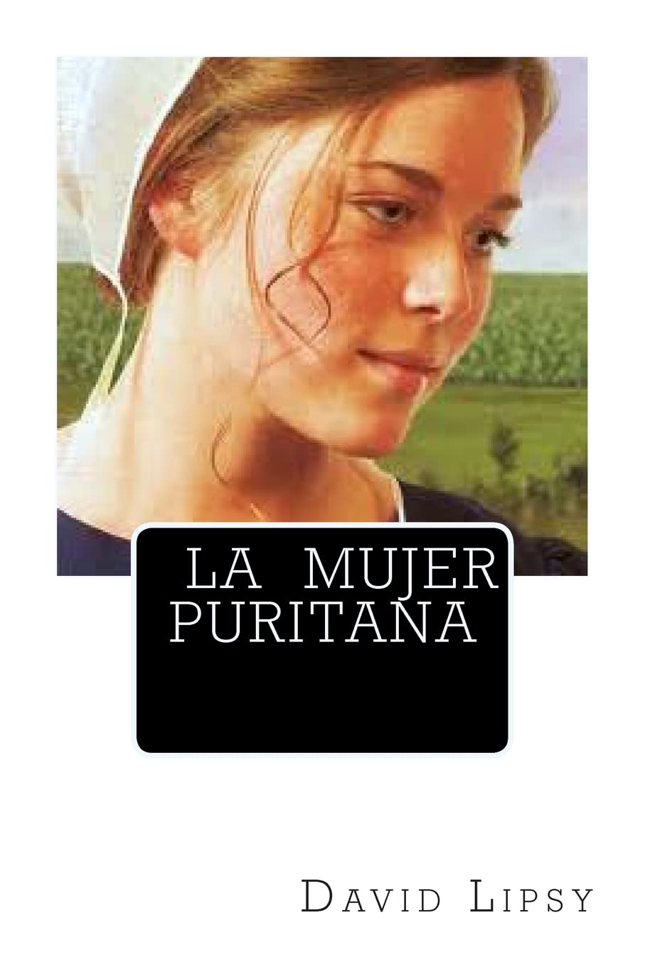 La Mujer Puritana (Spanish Edition) Paperback – March 17, 2014