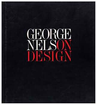 洋書 GEORGE NELSON THE DESIGN OF MODERNDESIGN George Nelson: The Design of Modern Design: Abercrombie